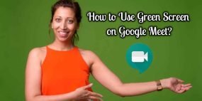How To Use Green Screen On Google Meet - The Techno Ninja