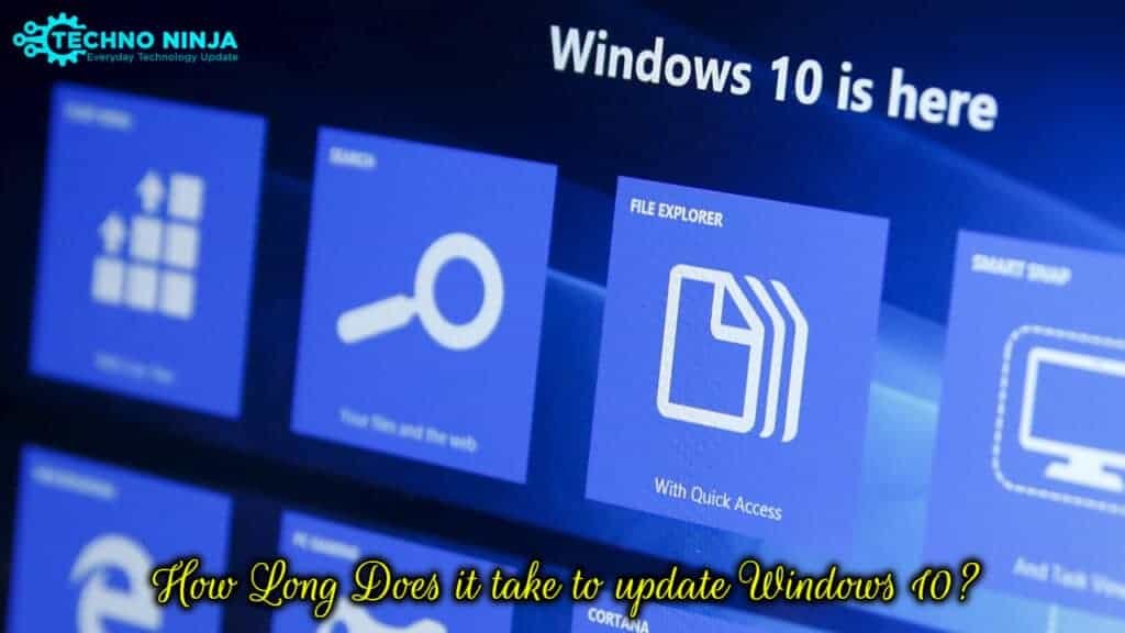 How Long Does it take to update Windows 10