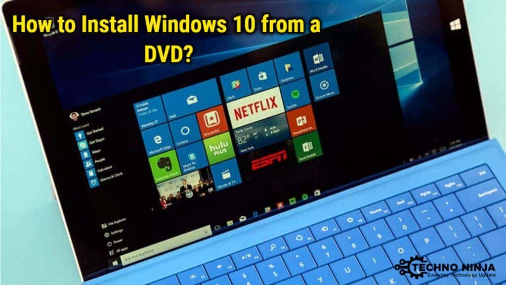 How to Install Windows 10 from a DVD