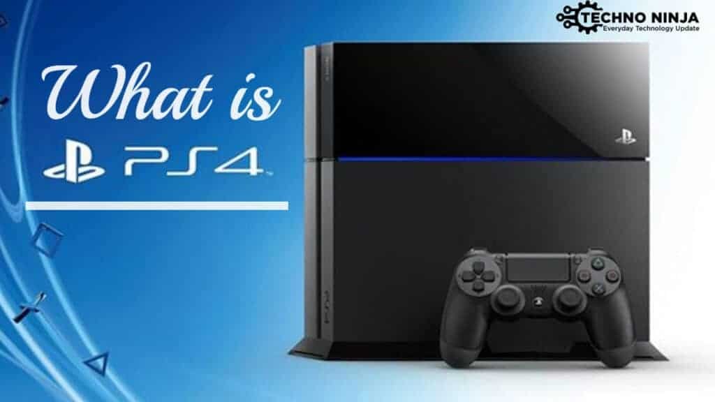 What is PS4?