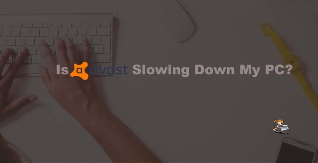 avast slows down computer 2019