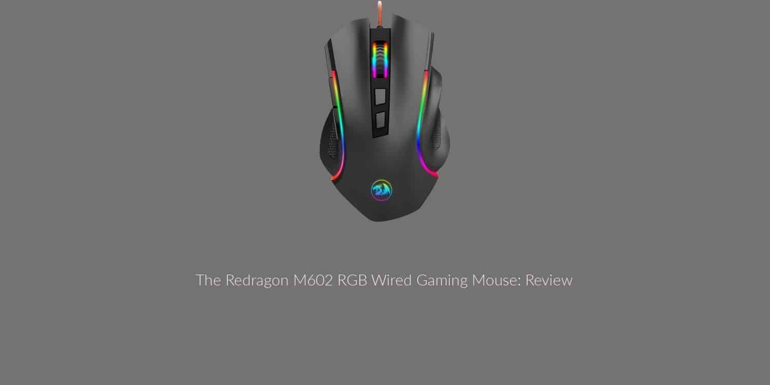 The Redragon M602: Review
