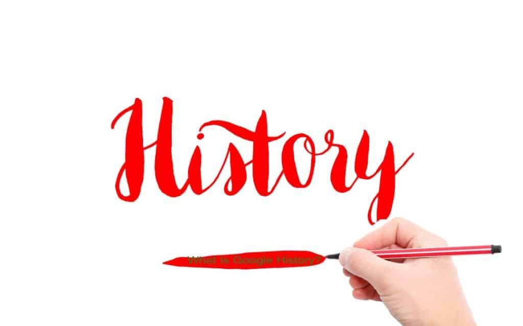 What Is Google History?