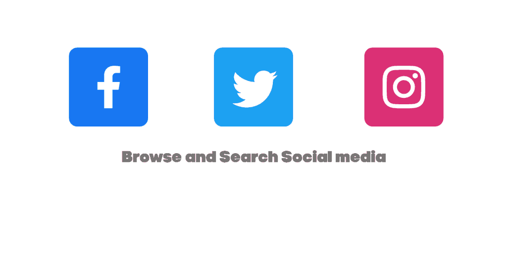 Browse and Search Social media