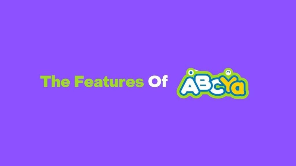 The features of Abcya