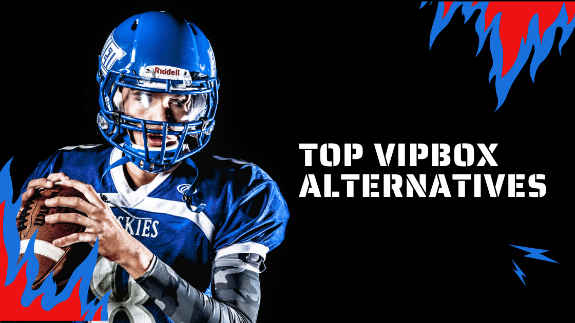 Top VipBox Alternatives to Watch Sports Online