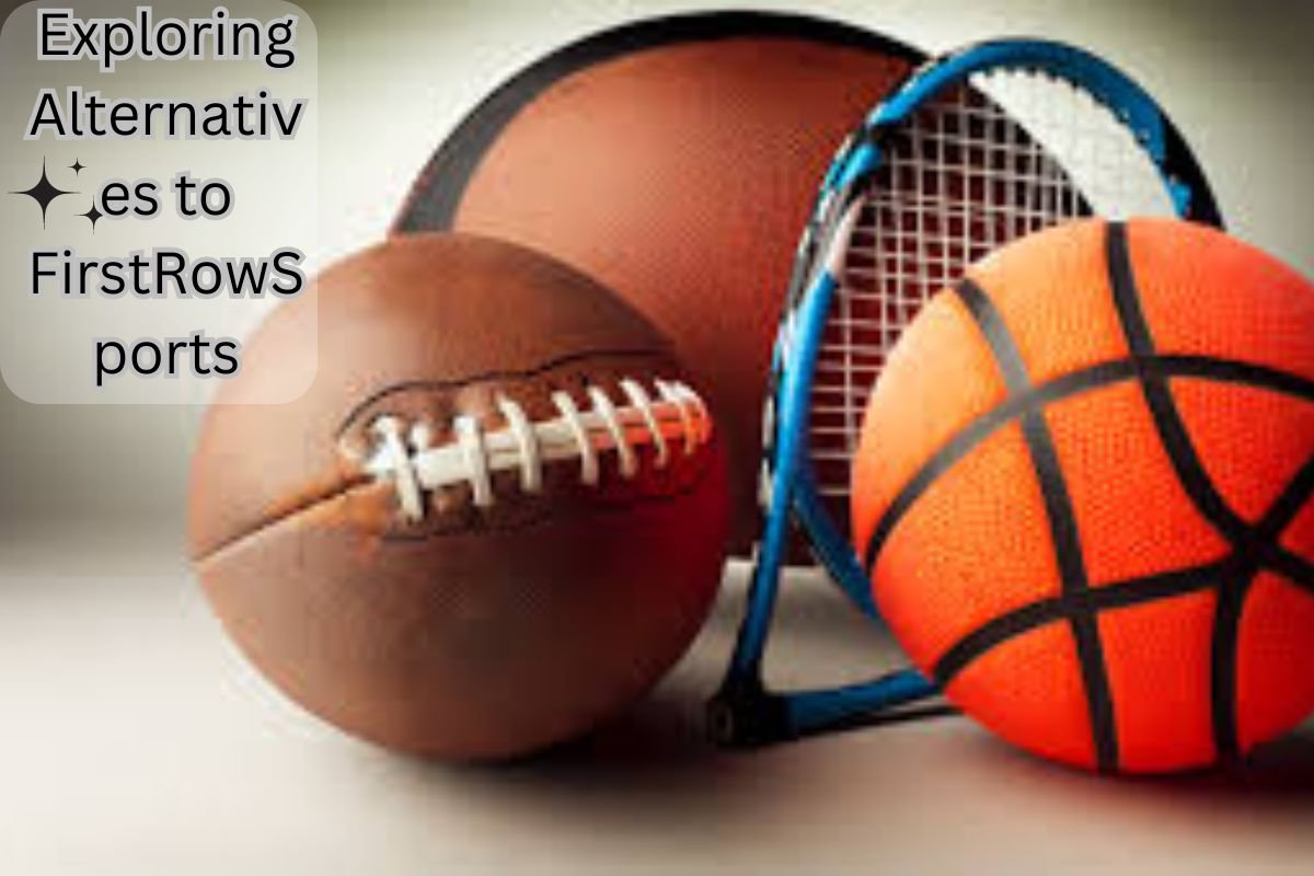 Exploring Alternatives to FirstRowSports: Your Ultimate Guide