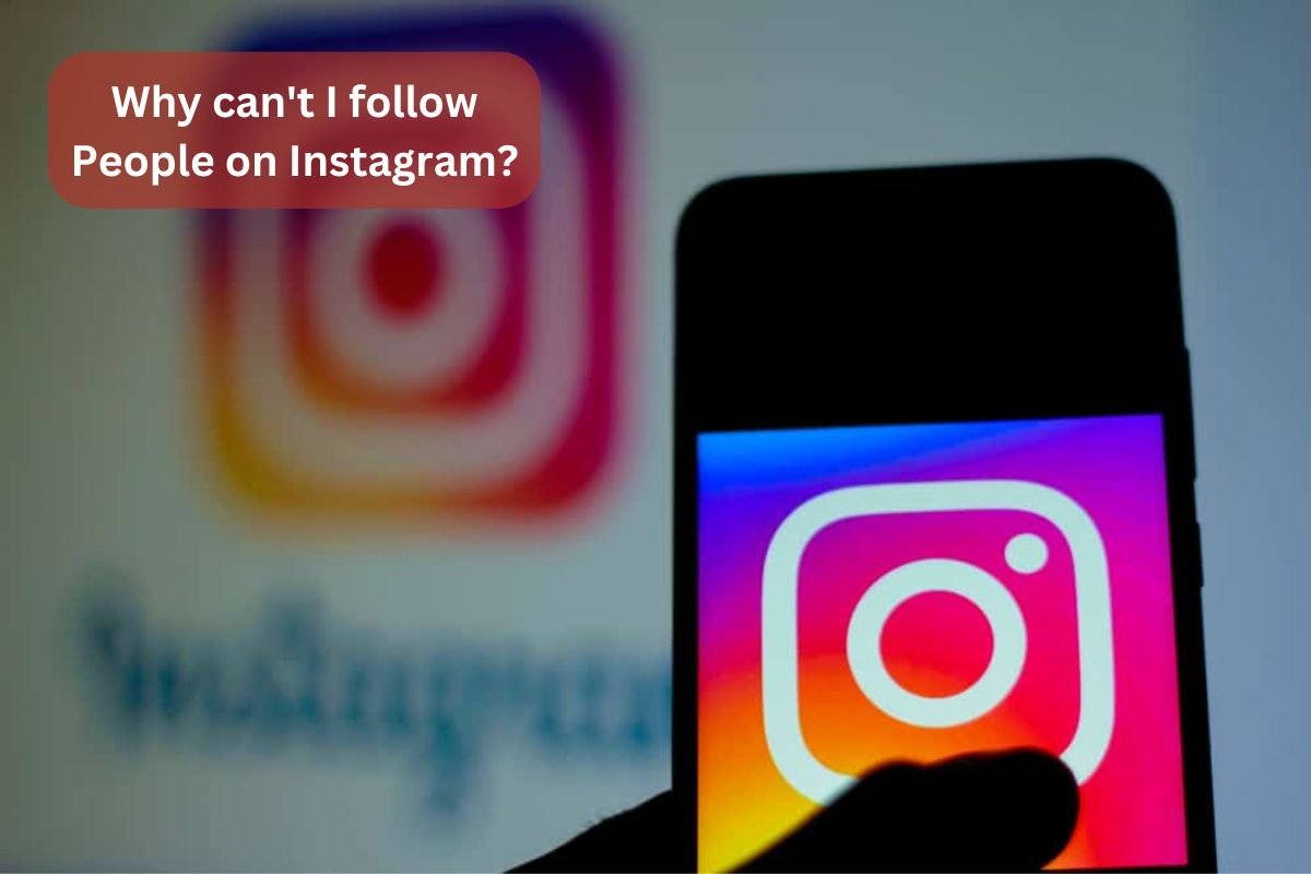 Why can't I follow People on Instagram?