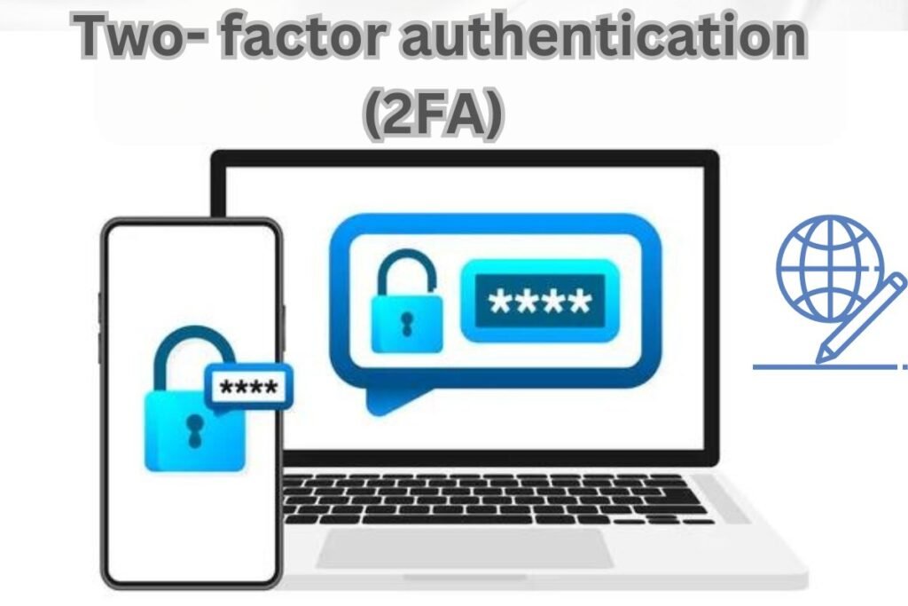 Embrace Two-Factor Authentication (2FA)