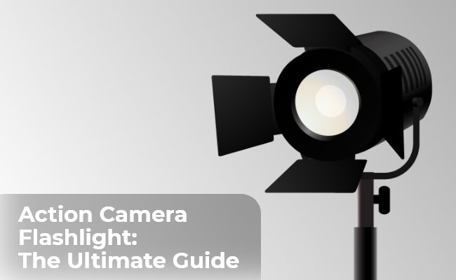 Action Camera Flashlights Guide: Light Up Your Adventures