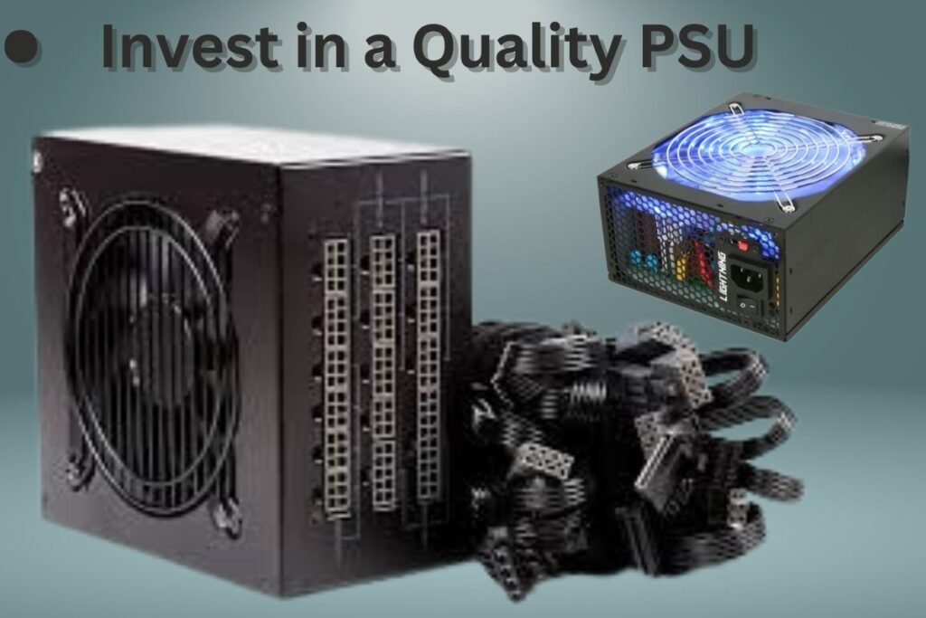 Invest in a Quality PSU