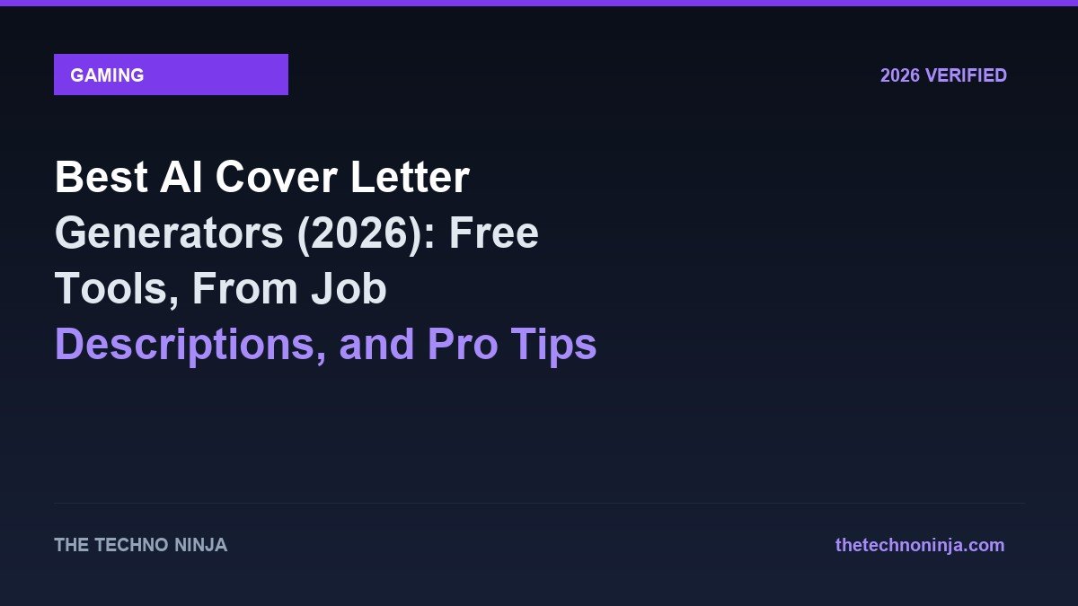Best AI Cover Letter Generators (2026): Free Tools, From Job Descriptions, and Pro Tips to Stand Out - 2026 Verified Review & Guide | The Techno Ninja