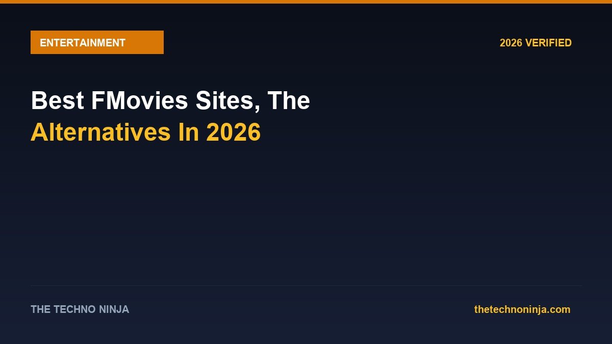 Best FMovies Sites, The Alternatives In 2026 - 2026 Verified Review & Guide | The Techno Ninja