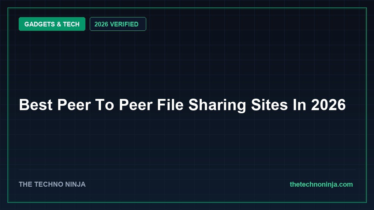 Best Peer To Peer File Sharing Sites In 2026 - 2026 Verified Review & Guide | The Techno Ninja