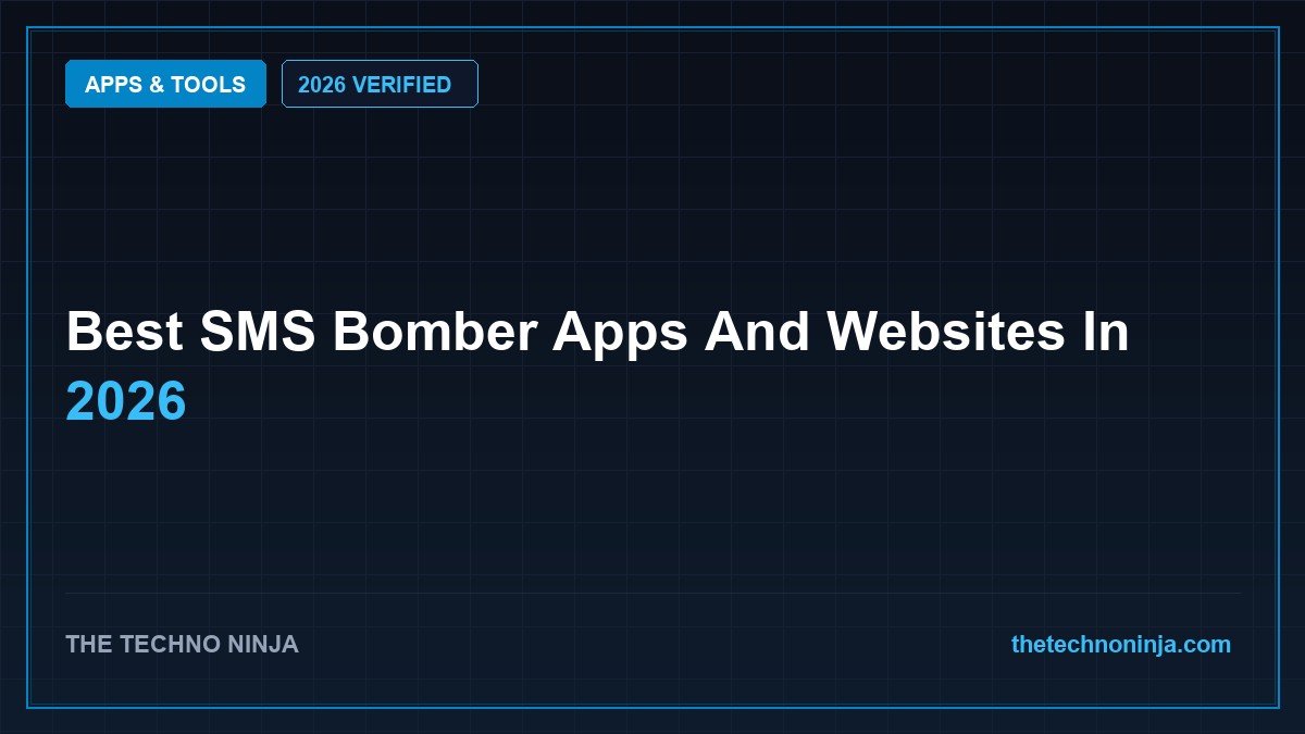 Best SMS Bomber Apps And Websites In 2026 - 2026 Verified Review & Guide | The Techno Ninja