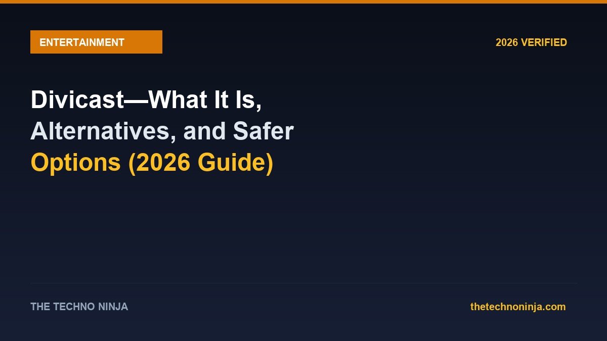 Divicast—What It Is, Alternatives, and Safer Options (2026 Guide) - 2026 Verified Review & Guide | The Techno Ninja
