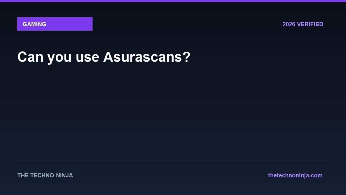 Can you use Asurascans? - 2026 Verified Review & Guide | The Techno Ninja