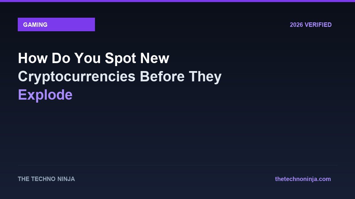 How Do You Spot New Cryptocurrencies Before They Explode - 2026 Verified Review & Guide | The Techno Ninja