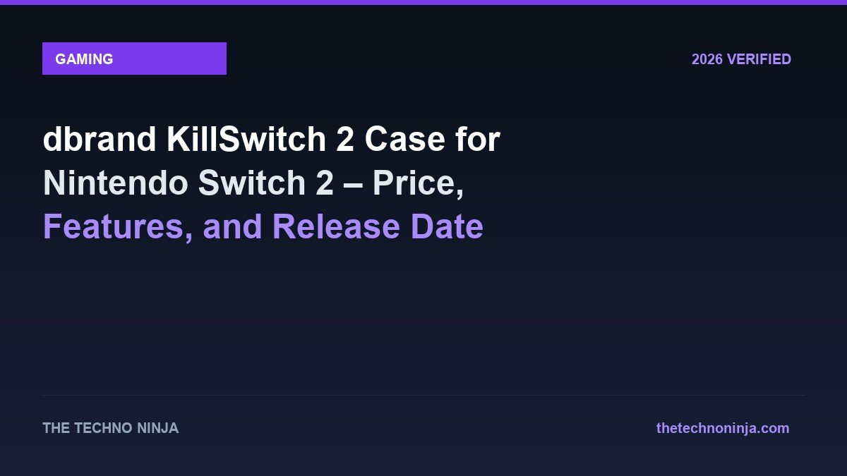 dbrand KillSwitch 2 Case for Nintendo Switch 2 – Price, Features, and Release Date - 2026 Verified Review & Guide | The Techno Ninja