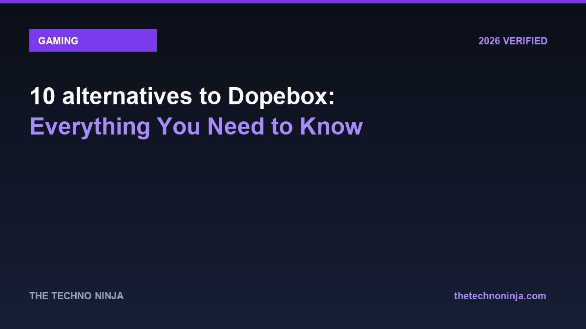 10 alternatives to Dopebox: Everything You Need to Know - 2026 Verified Review & Guide | The Techno Ninja