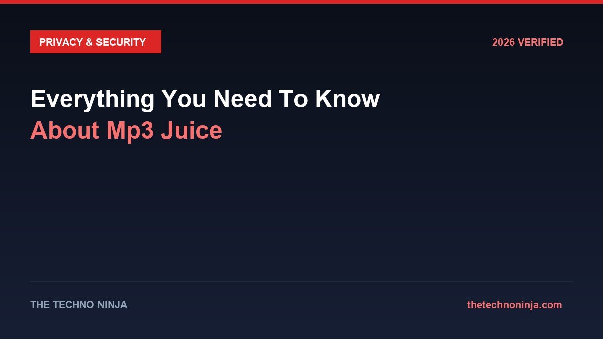 Everything You Need To Know About Mp3 Juice - 2026 Verified Review & Guide | The Techno Ninja