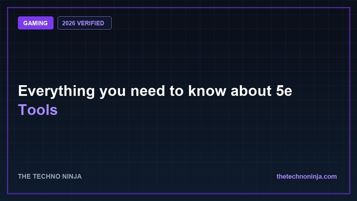 Everything you need to know about 5e Tools (2026 Guide & Hands-On Review) - 2026 Verified Review & Guide | The Techno Ninja