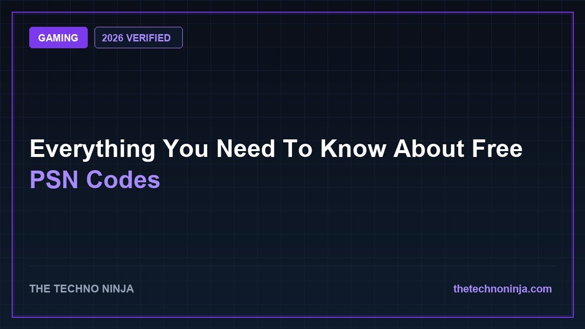 Everything You Need To Know About Free PSN Codes (2026 Guide & Hands-On Review) - 2026 Verified Review & Guide | The Techno Ninja