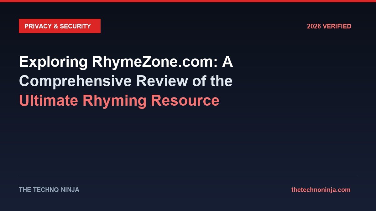 Exploring RhymeZone.com: A Comprehensive Review of the Ultimate Rhyming Resource - 2026 Verified Review & Guide | The Techno Ninja