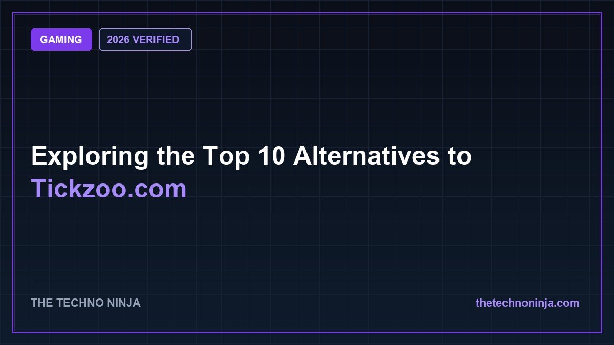 Exploring the Top 10 Alternatives to Tickzoo.com (2026 Guide & Hands-On Review) - 2026 Verified Review & Guide | The Techno Ninja