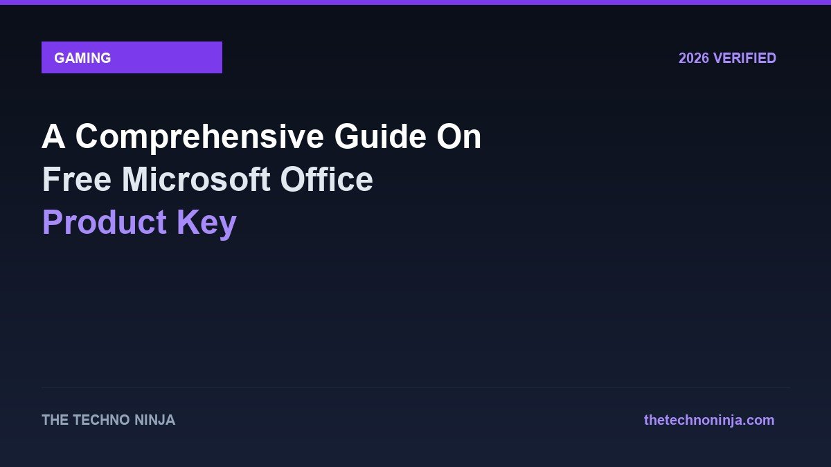 A Comprehensive Guide On Free Microsoft Office Product Key - 2026 Verified Review & Guide | The Techno Ninja