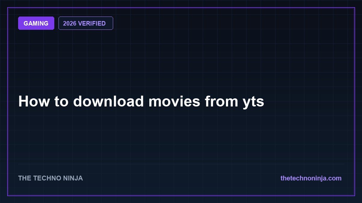 How to download movies from yts (2026 Guide & Hands-On Review) - 2026 Verified Review & Guide | The Techno Ninja