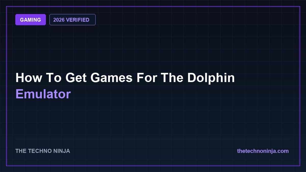 How To Get Games For The Dolphin Emulator (2026 Guide & Hands-On Review) - 2026 Verified Review & Guide | The Techno Ninja