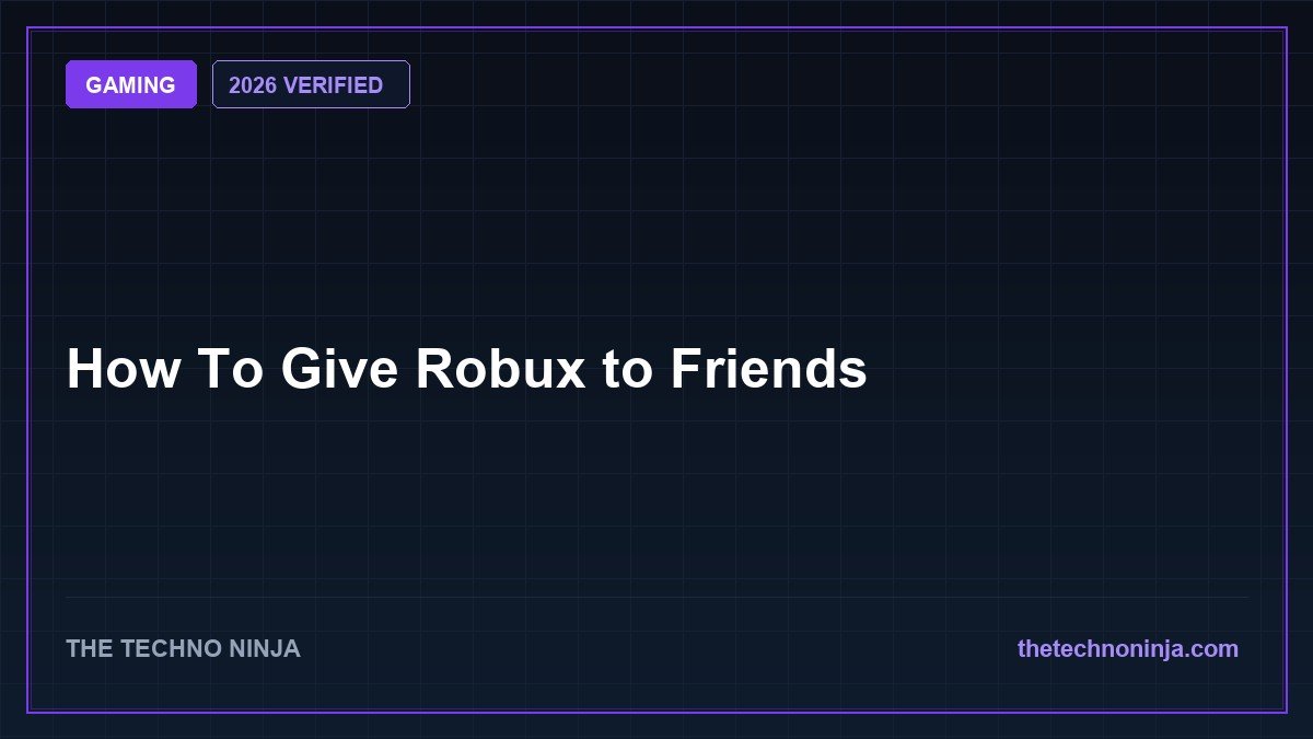 How To Give Robux to Friends (2026 Guide & Hands-On Review) - 2026 Verified Review & Guide | The Techno Ninja