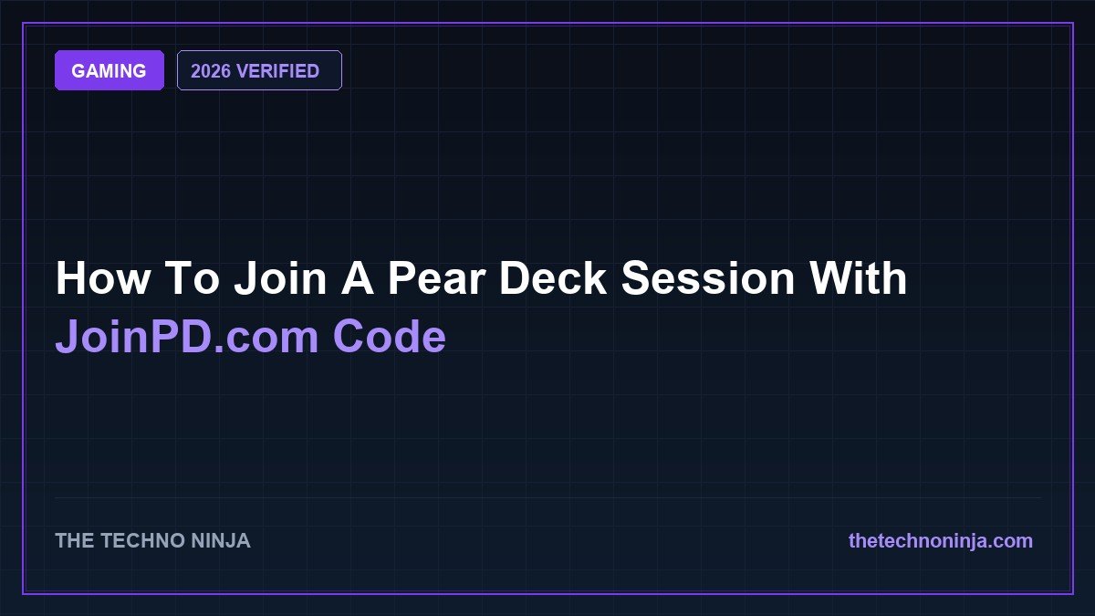 How To Join A Pear Deck Session With JoinPD.com Code (2026 Guide & Hands-On Review) - 2026 Verified Review & Guide | The Techno Ninja