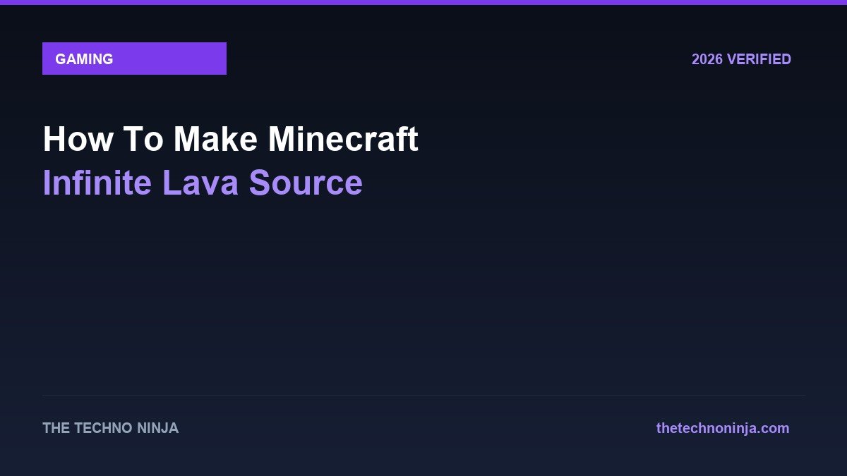 How To Make Minecraft Infinite Lava Source - 2026 Verified Review & Guide | The Techno Ninja