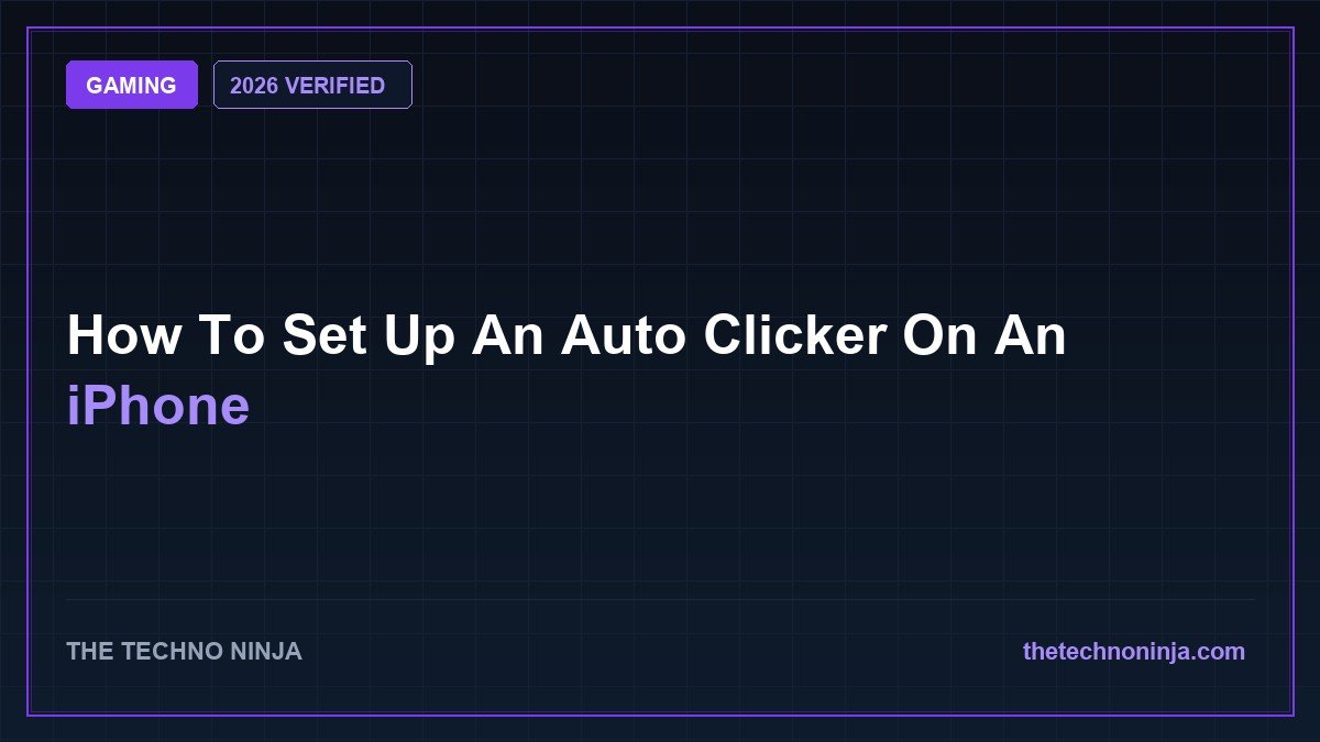 How To Set Up An Auto Clicker On An iPhone (2026 Guide & Hands-On Review) - 2026 Verified Review & Guide | The Techno Ninja