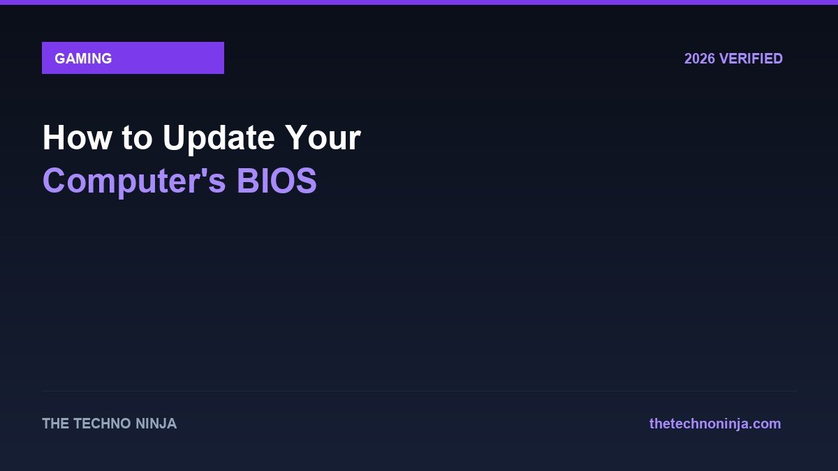 How to Update Your Computer's BIOS - 2026 Verified Review & Guide | The Techno Ninja