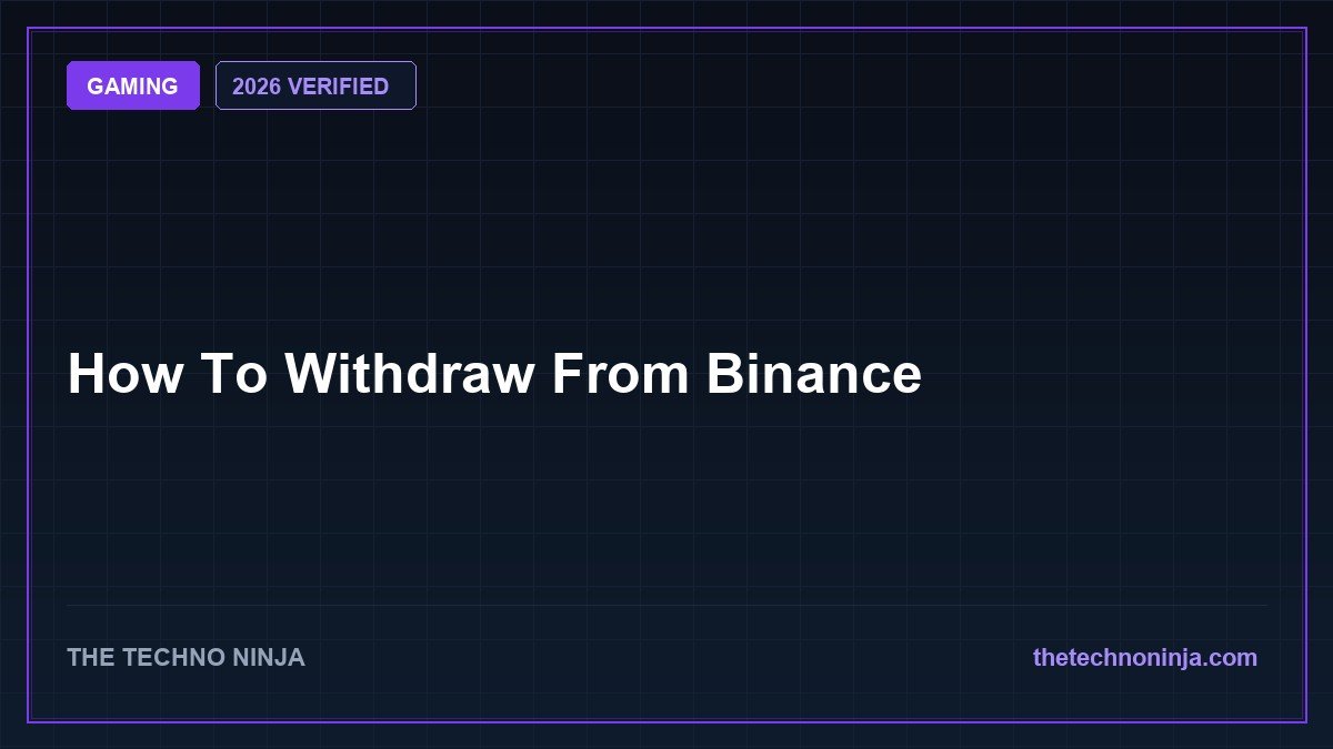 How To Withdraw From Binance (2026 Guide & Hands-On Review) - 2026 Verified Review & Guide | The Techno Ninja