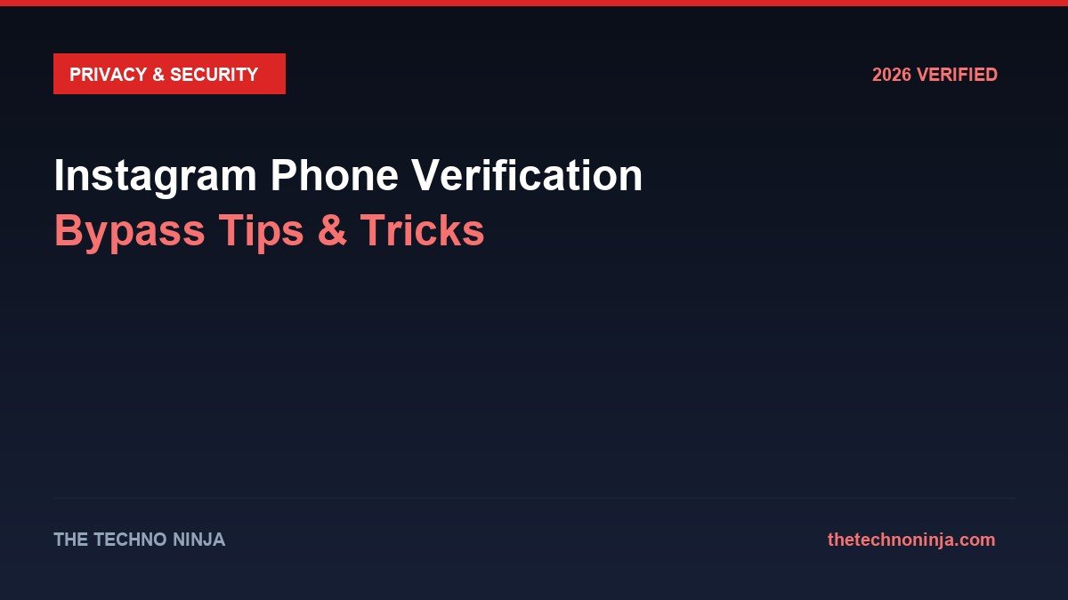 Instagram Phone Verification Bypass Tips & Tricks - 2026 Verified Review & Guide | The Techno Ninja