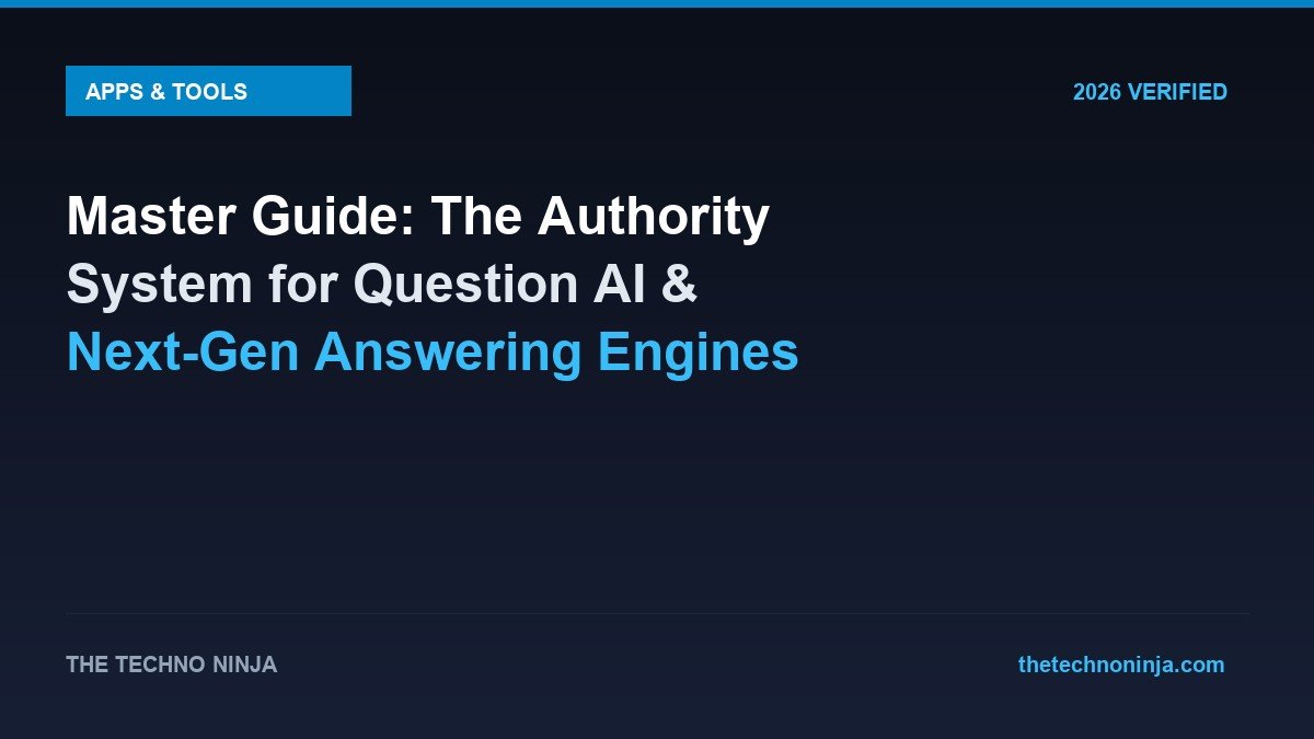 Master Guide: The Authority System for Question AI & Next-Gen Answering Engines - 2026 Verified Review & Guide | The Techno Ninja