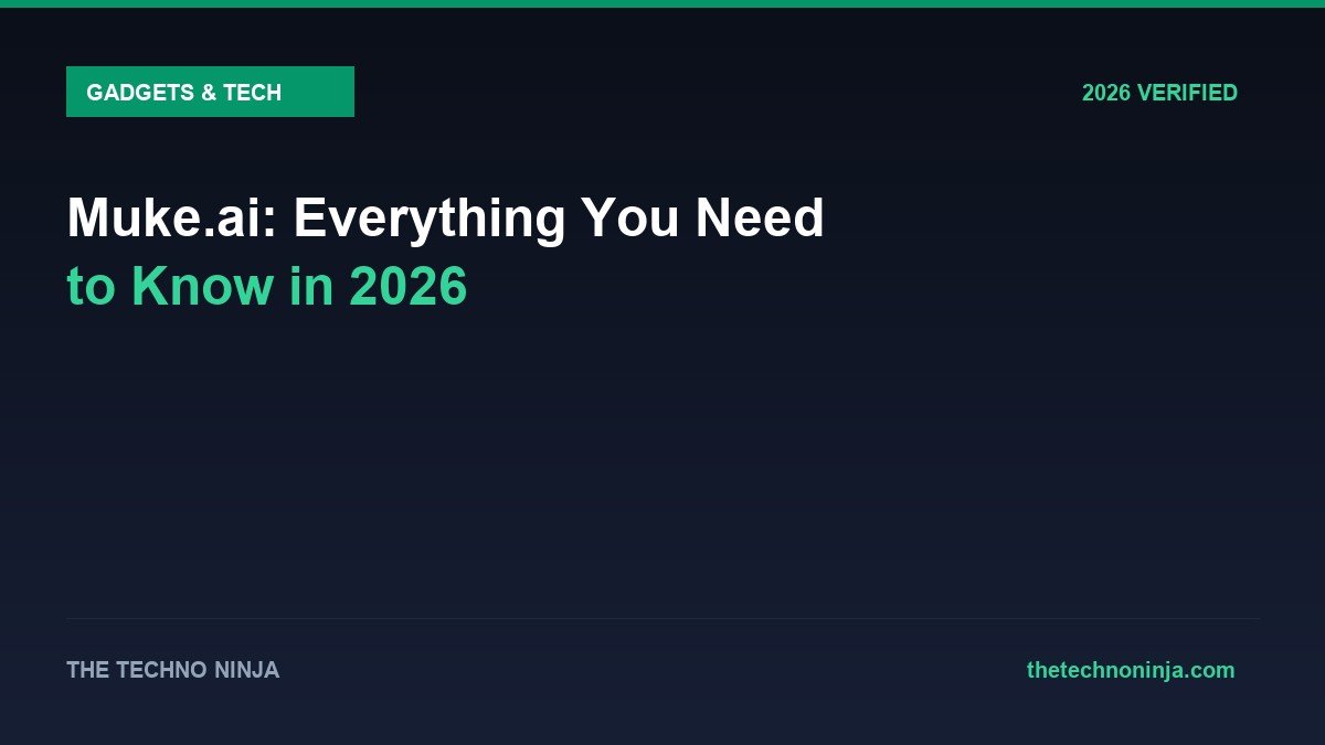 Muke.ai: Everything You Need to Know in 2026 - 2026 Verified Review & Guide | The Techno Ninja