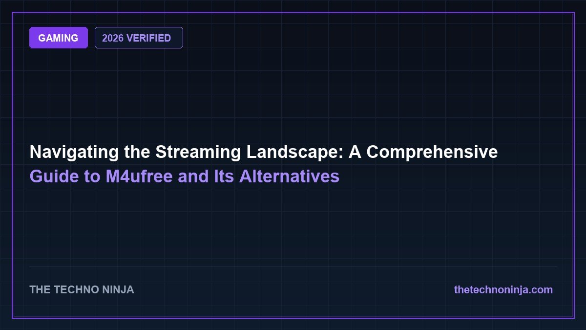 Navigating the Streaming Landscape: A Comprehensive Guide to M4ufree and Its Alternatives (2026 Guide & Hands-On Review) - 2026 Verified Review & Guide | The Techno Ninja