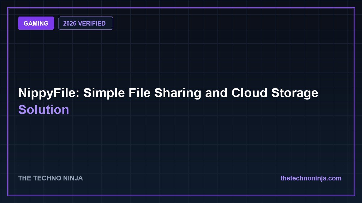 NippyFile: Simple File Sharing and Cloud Storage Solution (2026 Guide & Hands-On Review) - 2026 Verified Review & Guide | The Techno Ninja