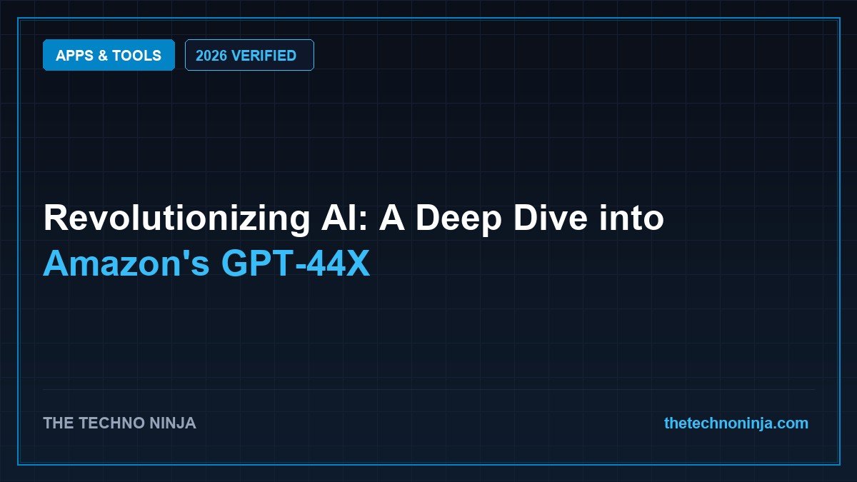 Revolutionizing AI: A Deep Dive into Amazon's GPT-44X (2026 Guide & Hands-On Review) - 2026 Verified Review & Guide | The Techno Ninja