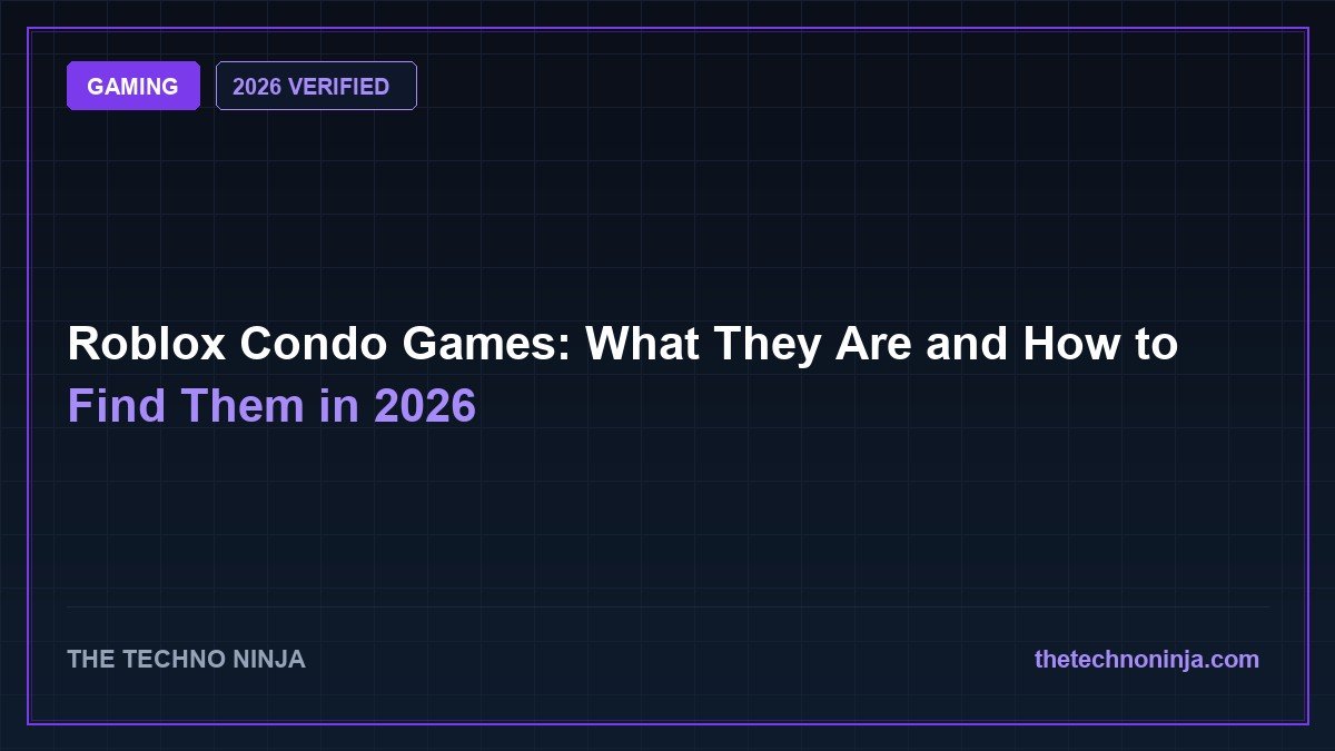 Roblox Condo Games: What They Are and How to Find Them in 2026 - 2026 Verified Review & Guide | The Techno Ninja