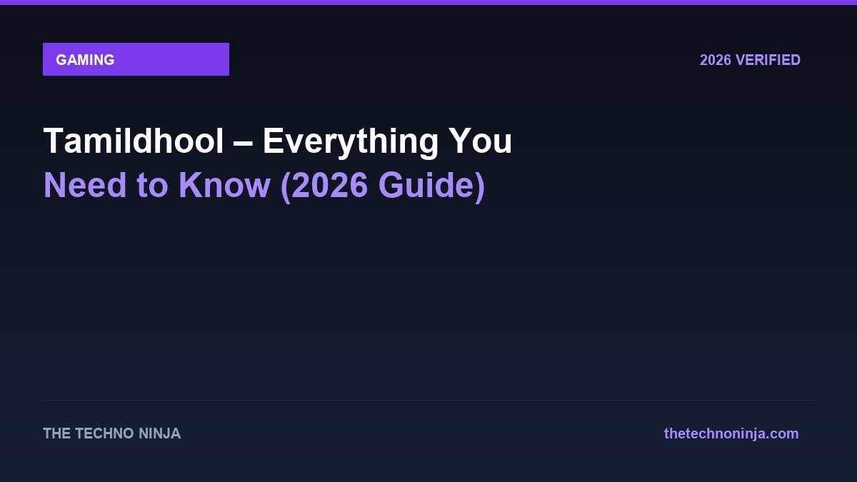 Tamildhool – Everything You Need to Know (2026 Guide) - 2026 Verified Review & Guide | The Techno Ninja