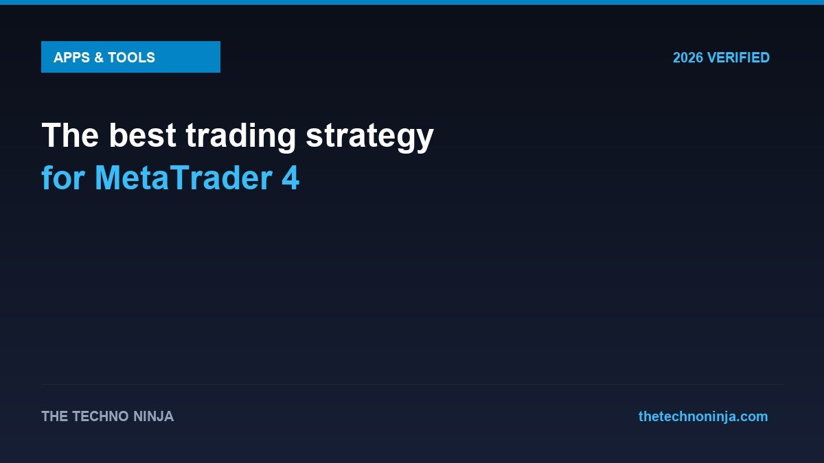 The best trading strategy for MetaTrader 4 - 2026 Verified Review & Guide | The Techno Ninja