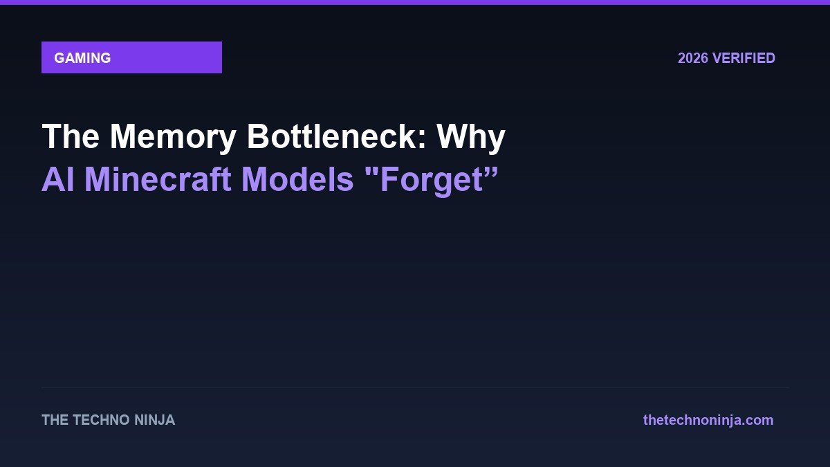 The Memory Bottleneck: Why AI Minecraft Models "Forget” - 2026 Verified Review & Guide | The Techno Ninja