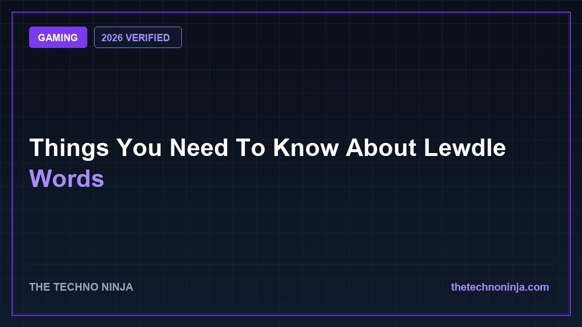 Things You Need To Know About Lewdle Words (2026 Guide & Hands-On Review) - 2026 Verified Review & Guide | The Techno Ninja