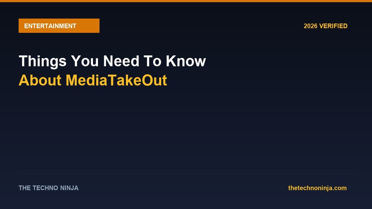 Things You Need To Know About MediaTakeOut - 2026 Verified Review & Guide | The Techno Ninja